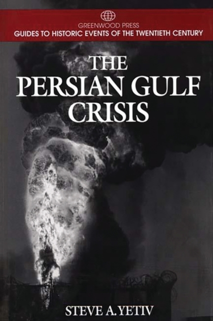 The Persian Gulf Crisis, Hardback Book