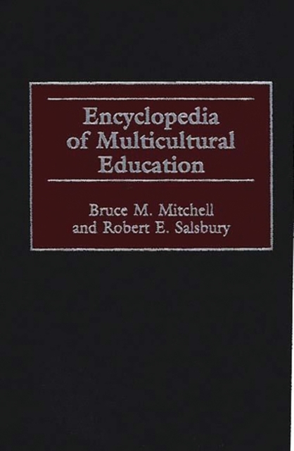 Encyclopedia of Multicultural Education, Hardback Book