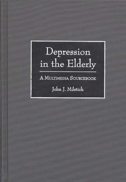 Depression in the Elderly : A Multimedia Sourcebook, Hardback Book