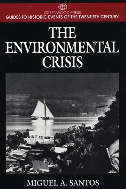 The Environmental Crisis, Hardback Book