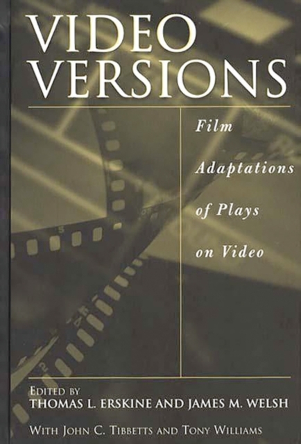 Video Versions : Film Adaptations of Plays on Video, Hardback Book