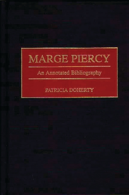 Marge Piercy : An Annotated Bibliography, Hardback Book