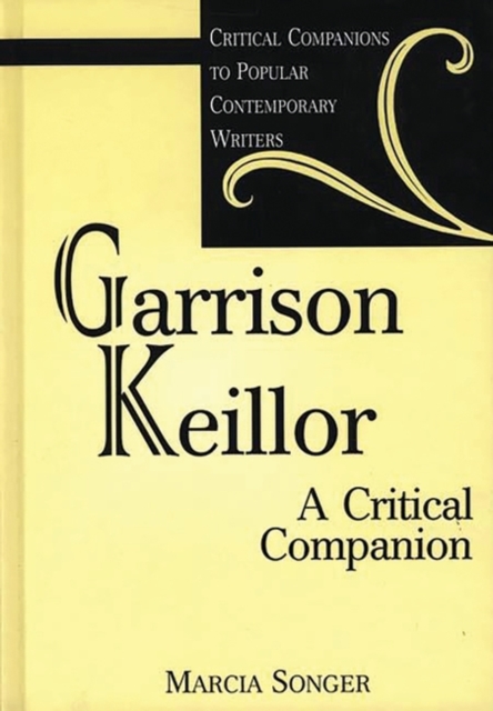Garrison Keillor : A Critical Companion, Hardback Book