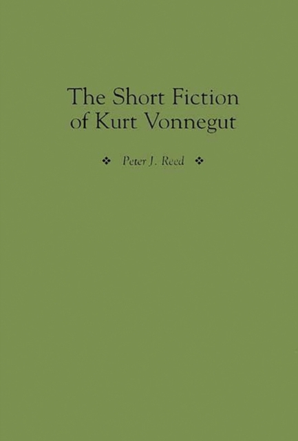 The Short Fiction of Kurt Vonnegut, Hardback Book