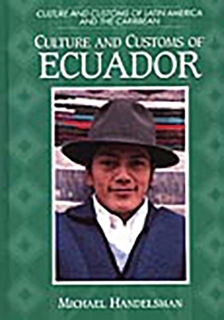 Culture and Customs of Ecuador, Hardback Book