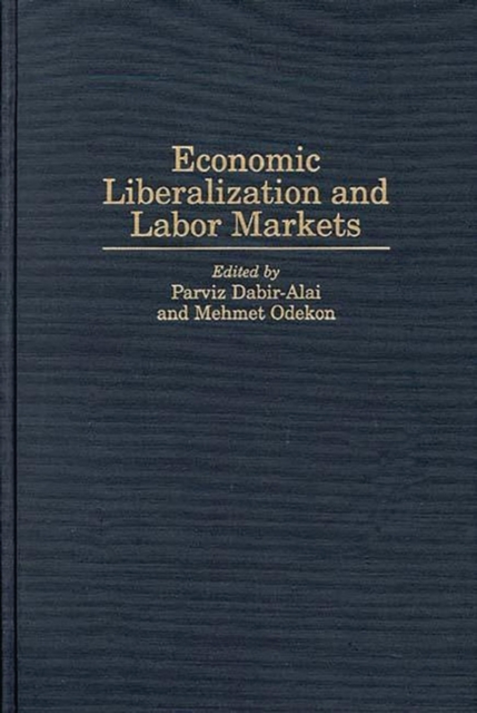 Economic Liberalization and Labor Markets, Hardback Book