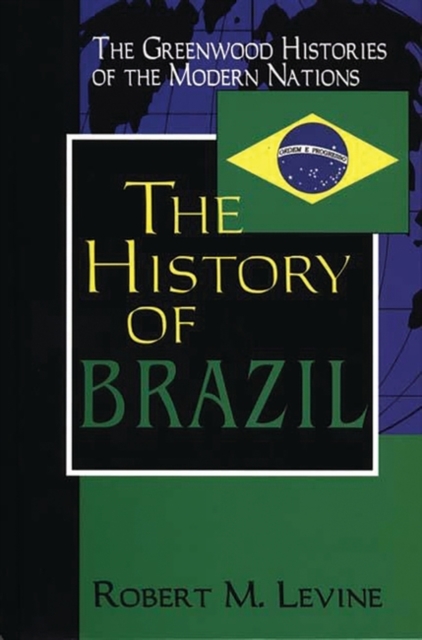 The History of Brazil, Hardback Book
