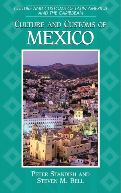 Culture and Customs of Mexico, Hardback Book