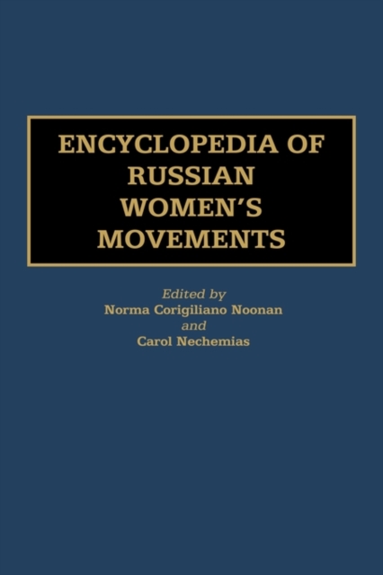 Encyclopedia of Russian Women's Movements, Hardback Book