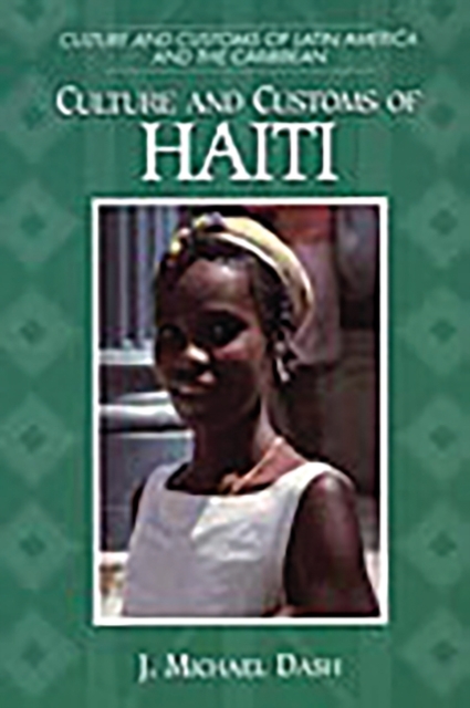 Culture and Customs of Haiti, Hardback Book