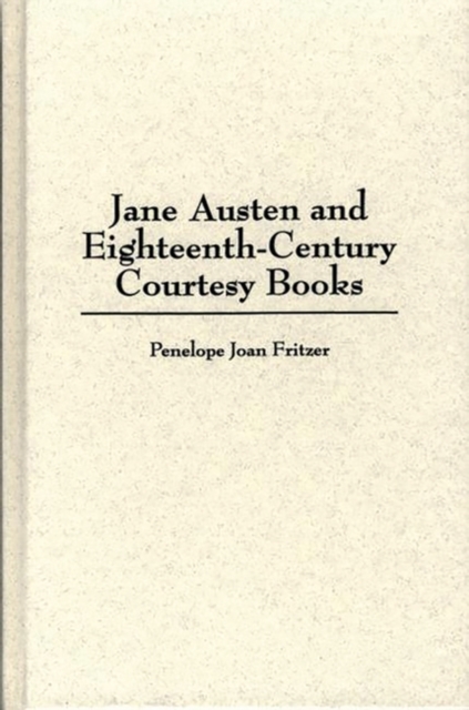 Jane Austen and Eighteenth-Century Courtesy Books, Hardback Book