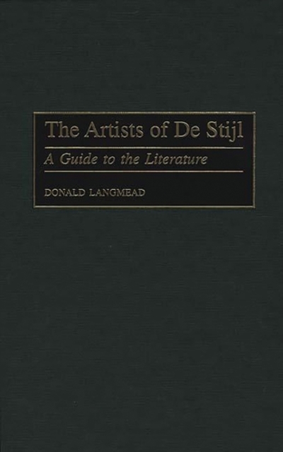 The Artists of De Stijl : A Guide to the Literature, Hardback Book