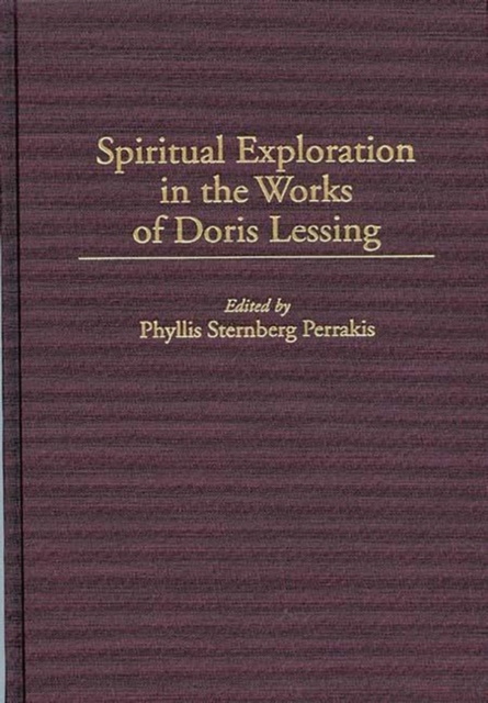 Spiritual Exploration in the Works of Doris Lessing, Hardback Book