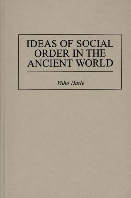 Ideas of Social Order in the Ancient World, Hardback Book