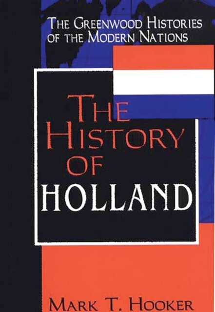 The History of Holland, Hardback Book