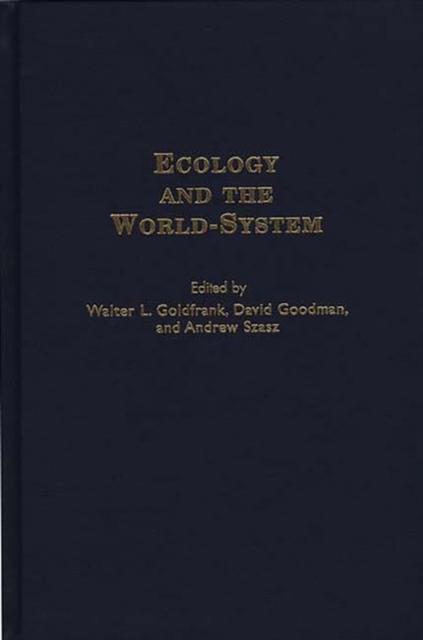 Ecology and the World-system, Hardback Book
