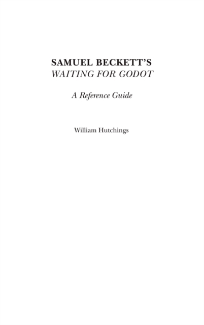 Samuel Beckett's Waiting for Godot : A Reference Guide, Hardback Book