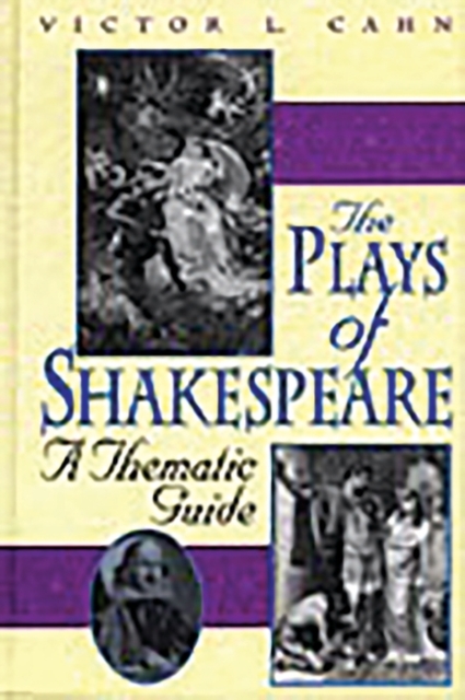 The Plays of Shakespeare : A Thematic Guide, Hardback Book