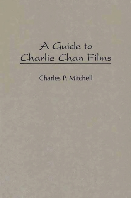 A Guide to Charlie Chan Films, Hardback Book
