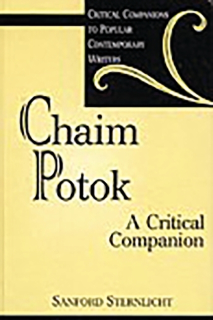 Chaim Potok : A Critical Companion, Hardback Book