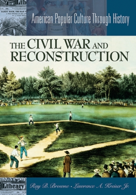 The Civil War and Reconstruction, Hardback Book