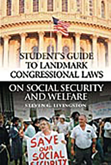 Student's Guide to Landmark Congressional Laws on Social Security and Welfare, Hardback Book