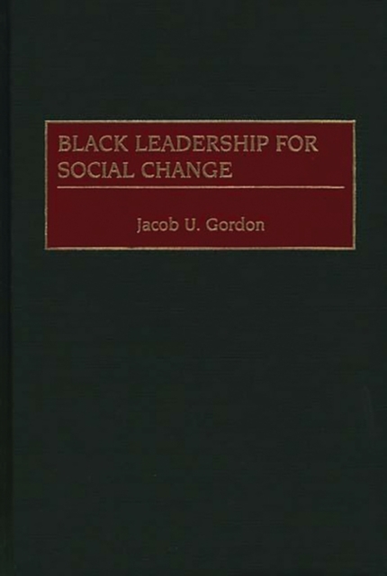 Black Leadership for Social Change, Hardback Book