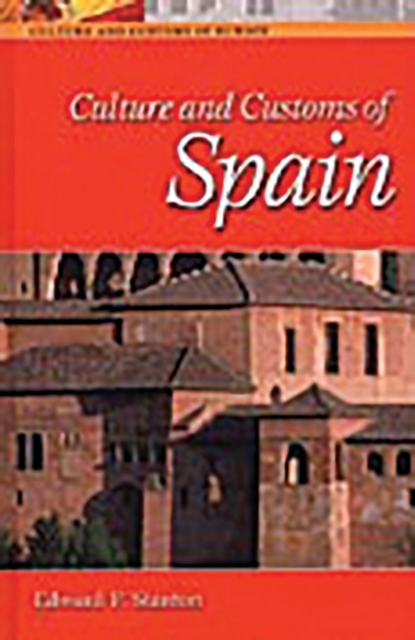 Culture and Customs of Spain, Hardback Book