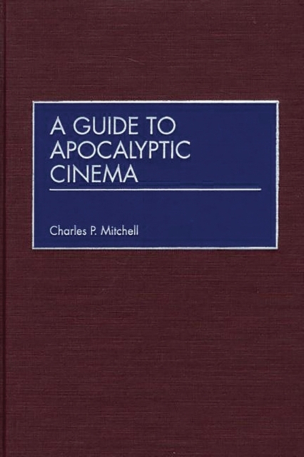 A Guide to Apocalyptic Cinema, Hardback Book