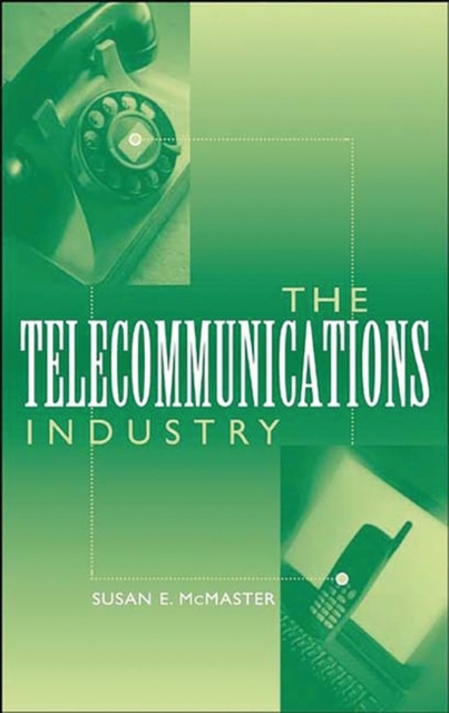 The Telecommunications Industry, Hardback Book