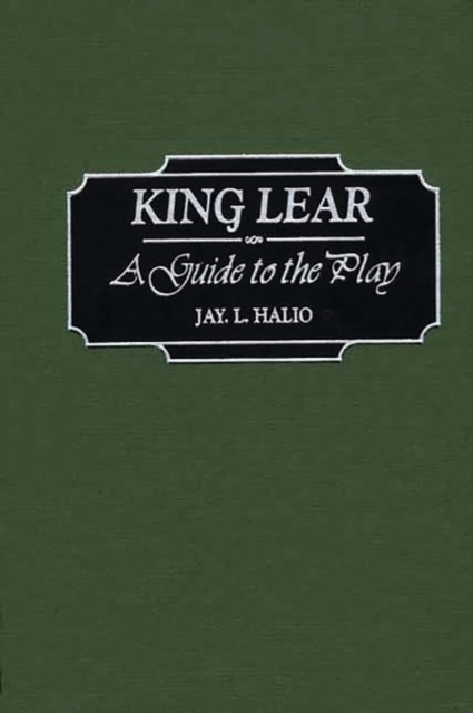 King Lear : A Guide to the Play, Hardback Book