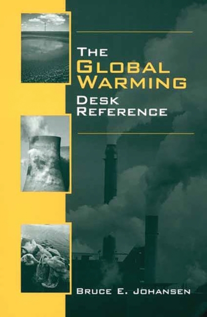 The Global Warming Desk Reference, Hardback Book