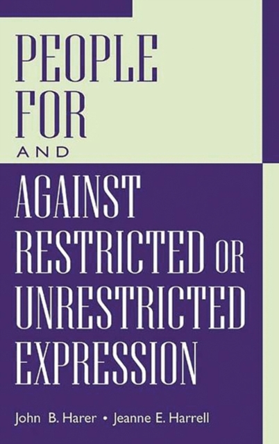 People For and Against Restricted or Unrestricted Expression, Hardback Book
