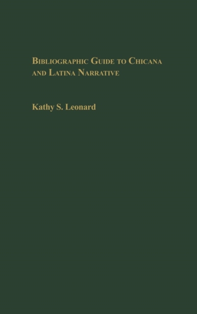 Bibliographic Guide to Chicana and Latina Narrative, Hardback Book