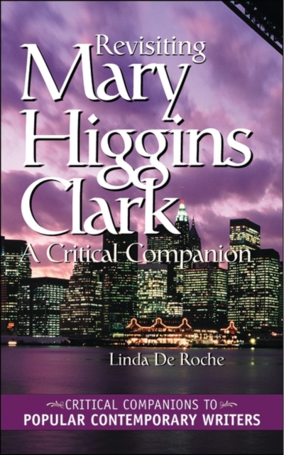 Revisiting Mary Higgins Clark : A Critical Companion, Hardback Book