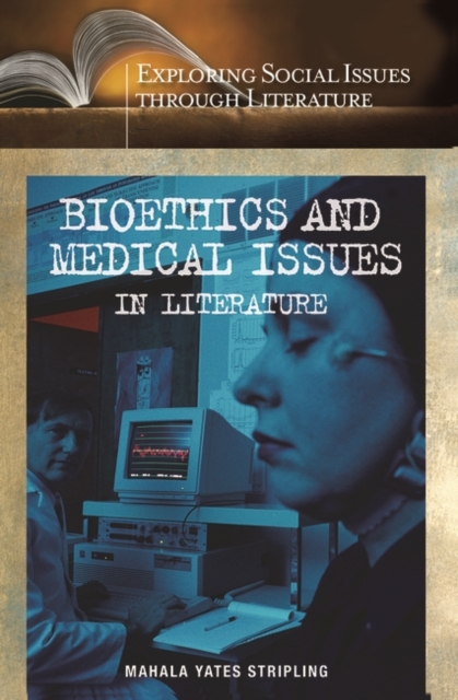 Bioethics and Medical Issues in Literature, Hardback Book