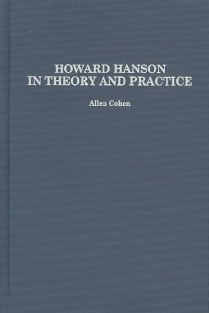 Howard Hanson in Theory and Practice, Hardback Book