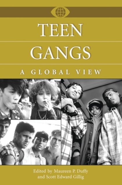 Teen Gangs : A Global View, Hardback Book