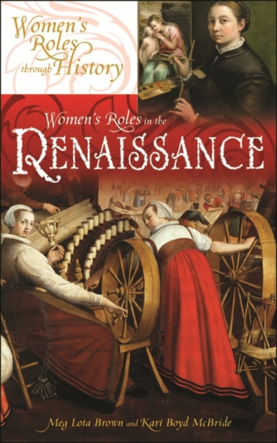 Women's Roles in the Renaissance, Hardback Book