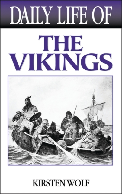 Daily Life of the Vikings, Hardback Book