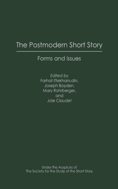 The Postmodern Short Story : Forms and Issues, Hardback Book