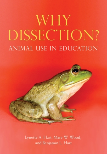 Why Dissection? : Animal Use in Education, Hardback Book