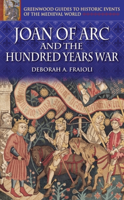 Joan of Arc and the Hundred Years War, Hardback Book