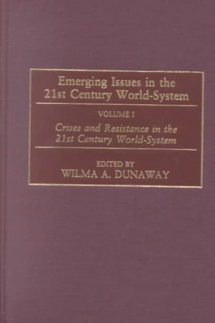Emerging Issues in the 21st Century World-System : [2 volumes], Mixed media product Book