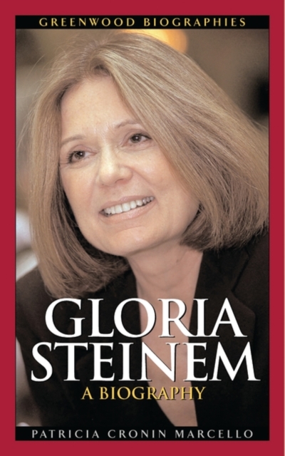 Gloria Steinem : A Biography, Hardback Book