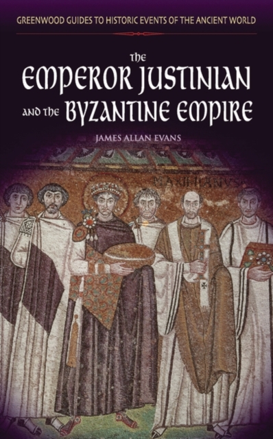 The Emperor Justinian and the Byzantine Empire, Hardback Book