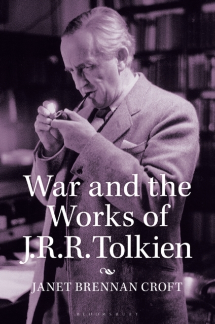 War and the Works of J.R.R. Tolkien, Hardback Book
