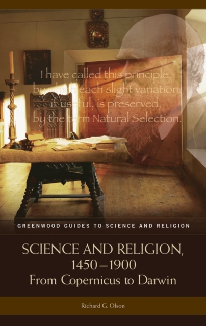 Science and Religion, 1450-1900 : From Copernicus to Darwin, Hardback Book