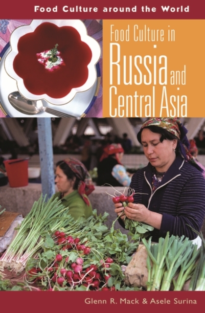 Food Culture in Russia and Central Asia, Hardback Book