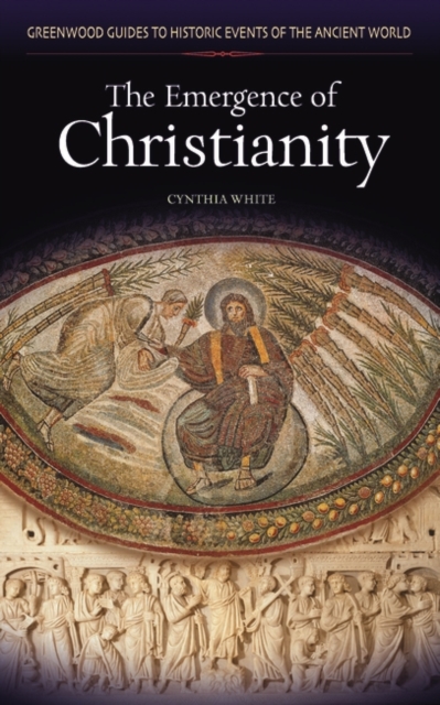 The Emergence of Christianity, Hardback Book